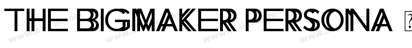 The Bigmaker persona字体转换